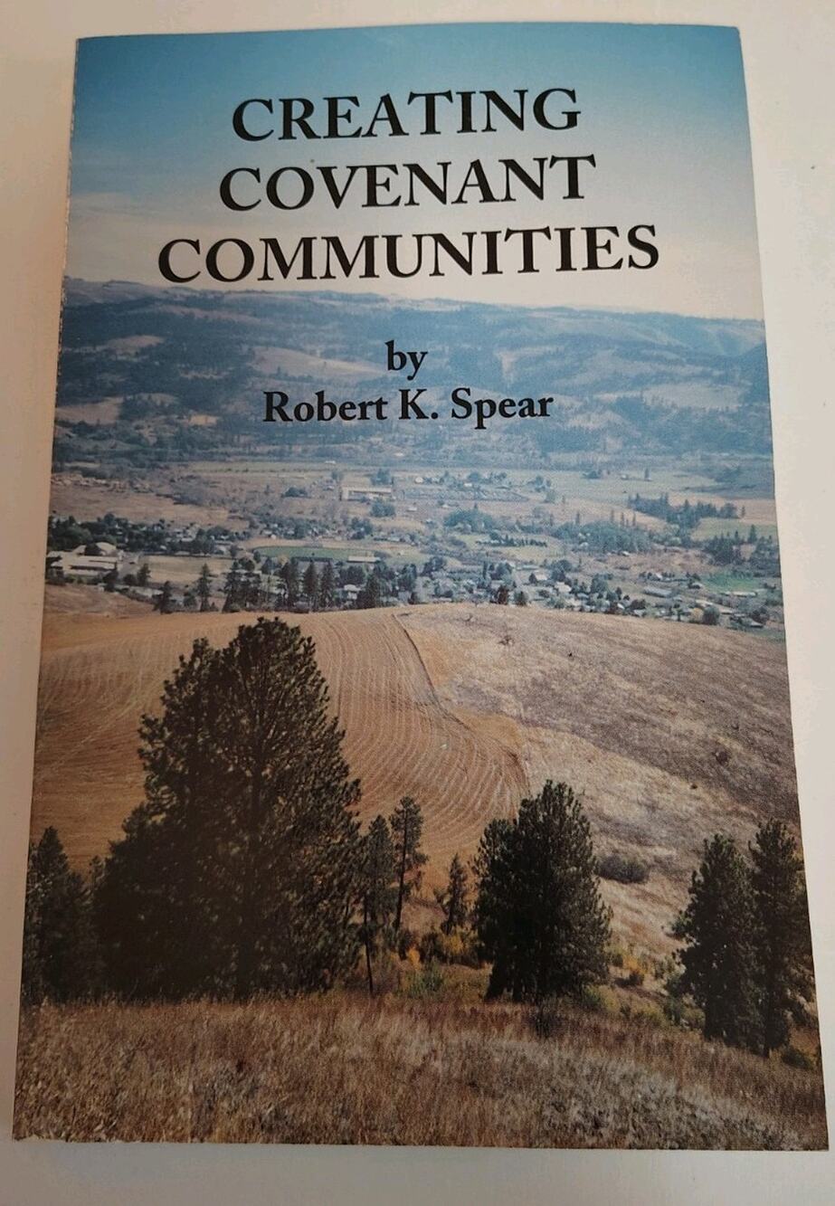 Creating Covenant Communities Book by Robert K Spear Patriot Relocation Moving
